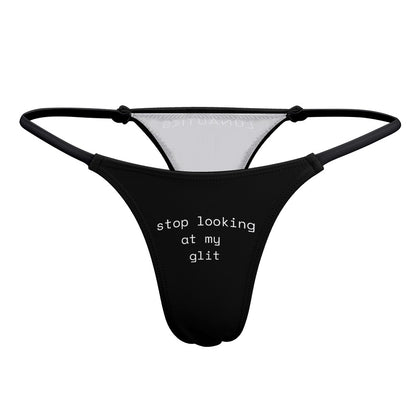 Stop Looking-  Stretch Thong